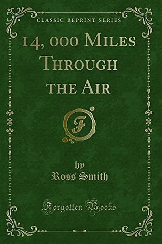 14, 000 Miles Through the Air (Classic Reprint)
