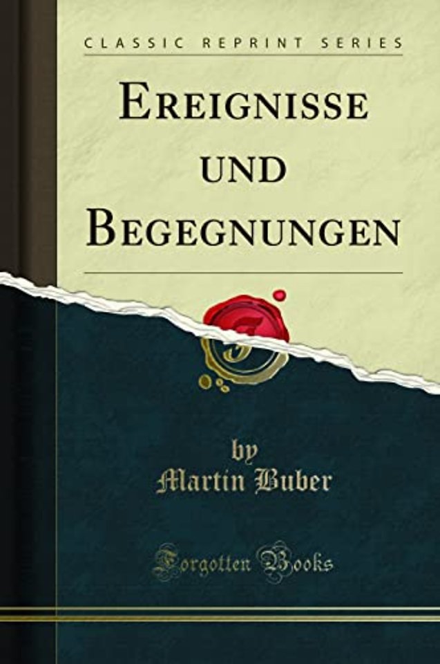 Ereignisse Und Begegnungen (Classic Reprint)
