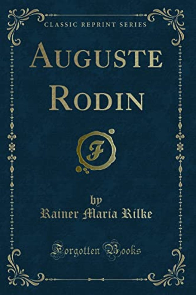 Auguste Rodin (Classic Reprint)