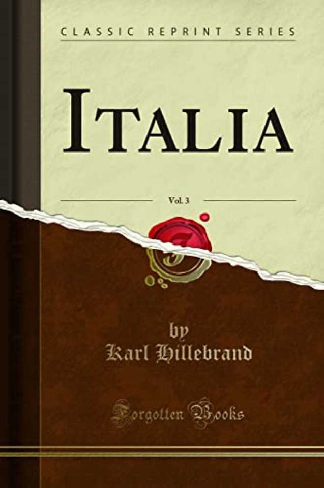 Italia, Vol. 3 (Classic Reprint)