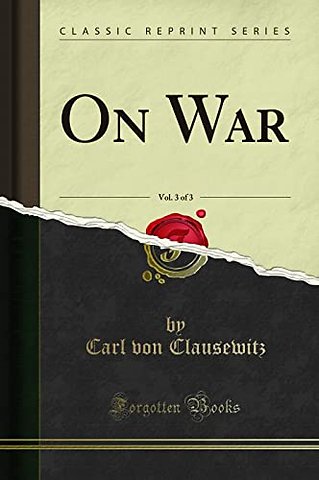 On War, Vol. 3 of 3 (Classic Reprint)