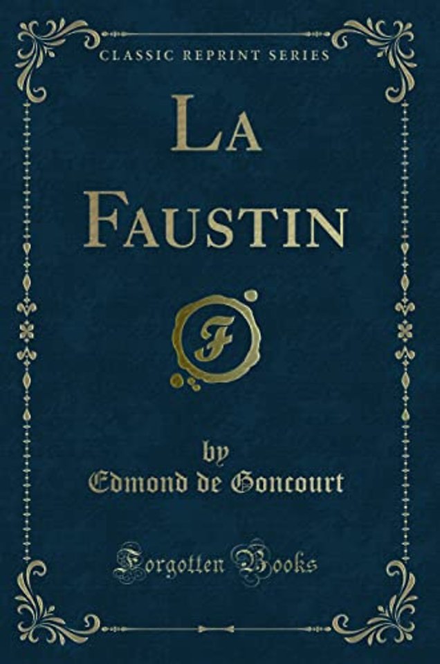 La Faustin (Classic Reprint)
