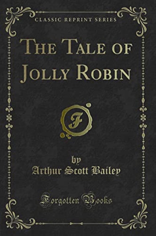 The Tale of Jolly Robin (Classic Reprint)