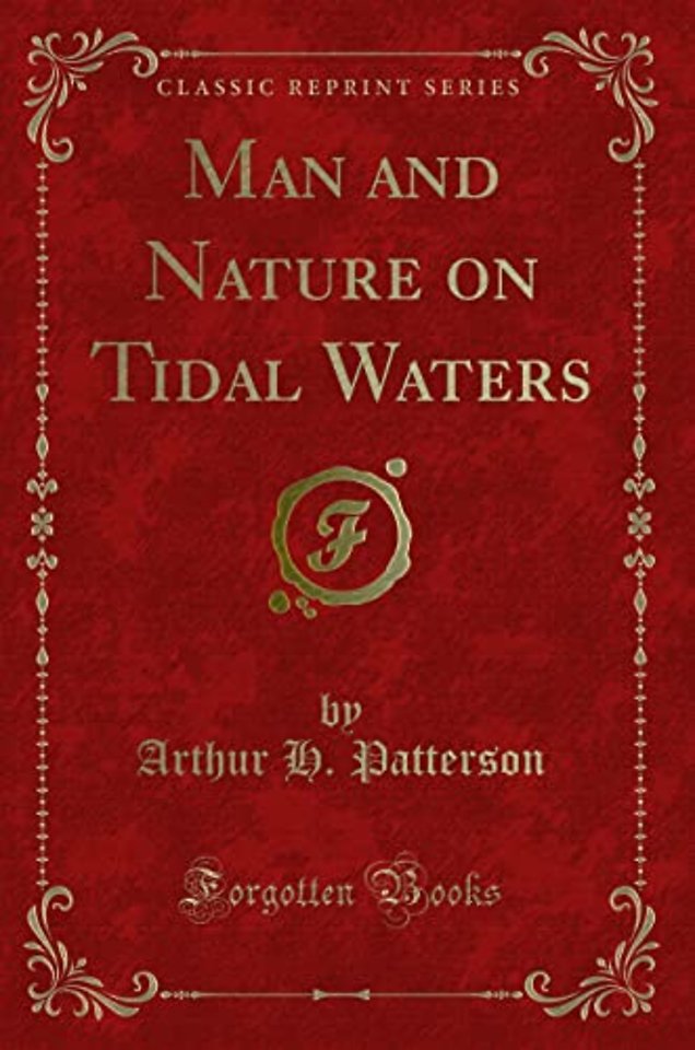 Man and Nature on Tidal Waters (Classic Reprint)