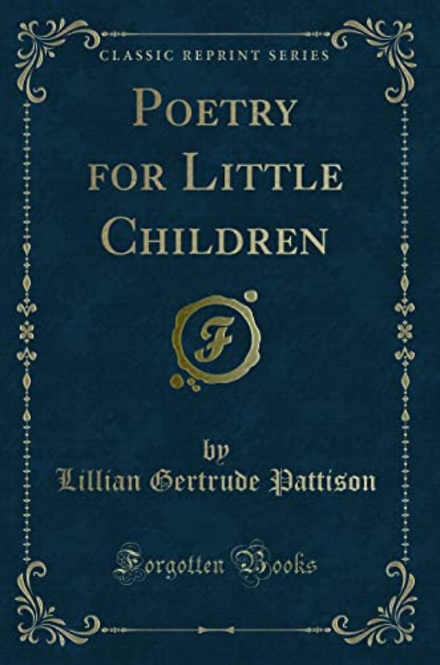 Poetry for Little Children (Classic Reprint)