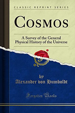 Cosmos: A Survey of the General Physical History of the Universe (Classic Reprint)