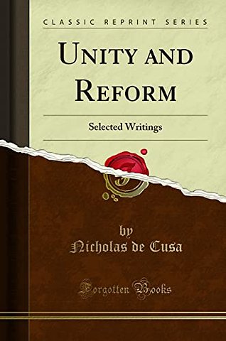 Unity and Reform: Selected Writings (Classic Reprint)
