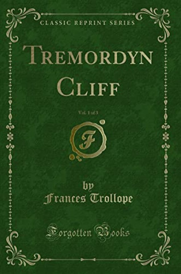 Tremordyn Cliff, Vol. 1 of 3 (Classic Reprint)