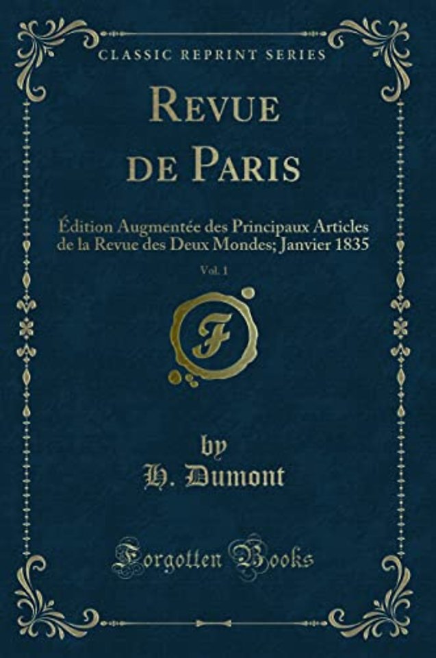 Revue de Paris, Vol. 1: Edition Augmentee des Principaux Articles de la Revue des Deux Mondes; Janvier 1835 (Classic Reprint)