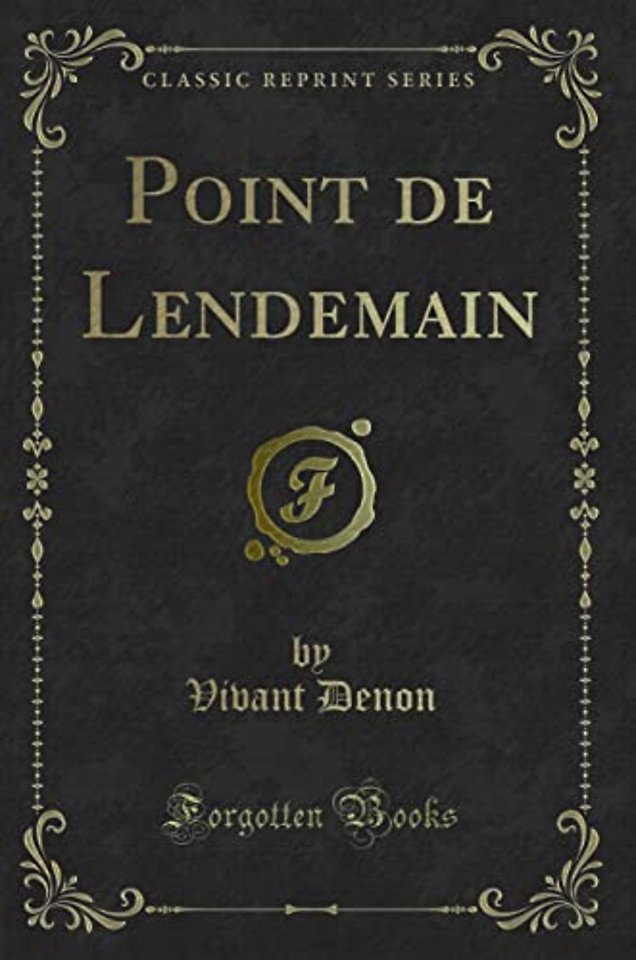 Point de Lendemain (Classic Reprint)