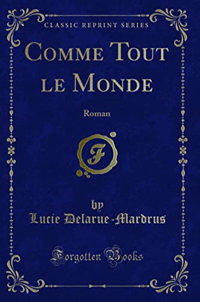 Comme Tout le Monde: Roman (Classic Reprint)
