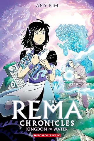 Kingdom of Water: A Graphic Novel (The Rema Chronicles #2)