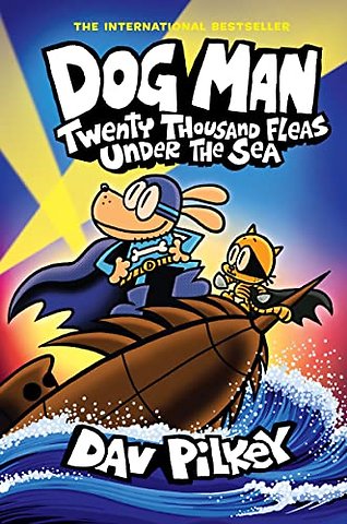 Dog Man 11: Twenty Thousand Fleas Under the Sea