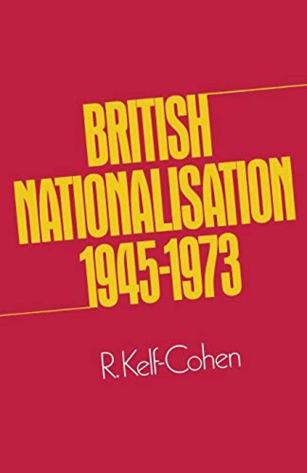 British Nationalisation 1945–1973