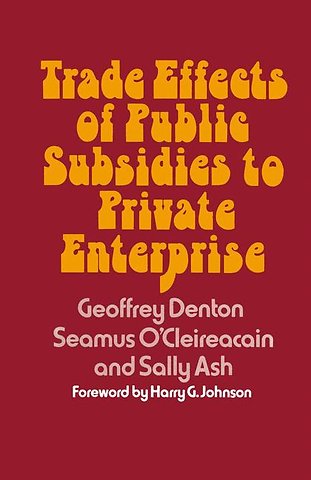 Trade Effects of Public Subsidies to Private Enterprise