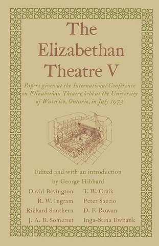 The Elizabethan Theatre V