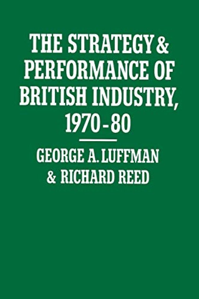 The Strategy and Performance of British Industry, 1970–80