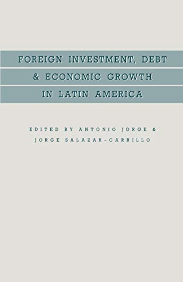 Foreign Investment, Debt and Economic Growth in Latin America