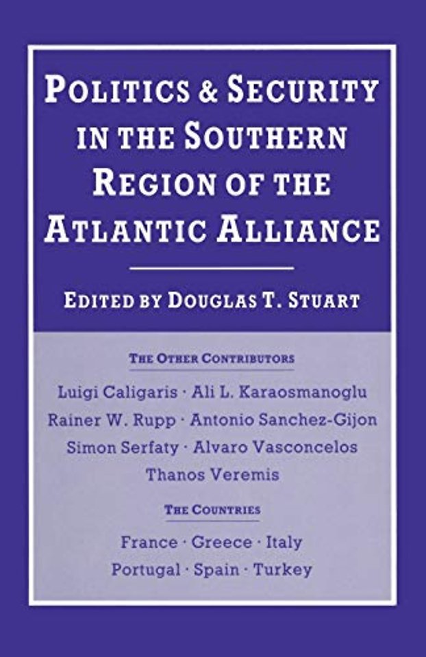 Politics and Security in the Southern Region of the Atlantic Alliance