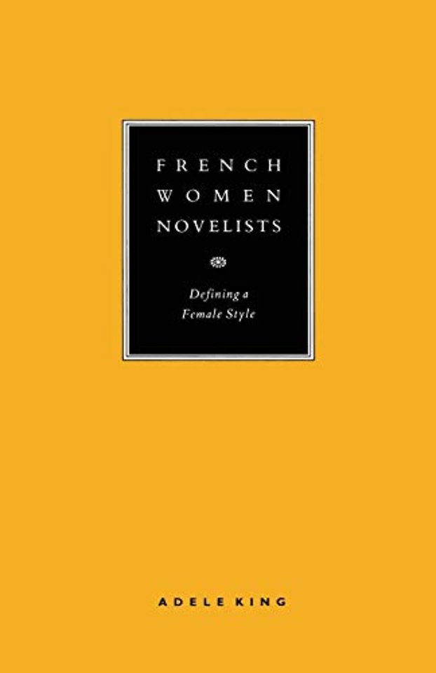 French Women Novelists: Defining a Female Style