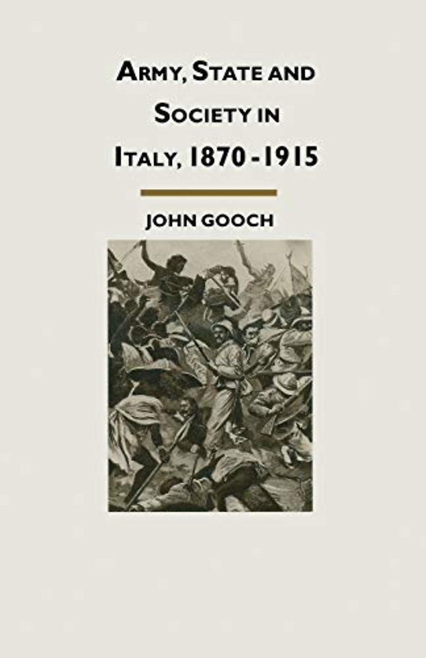 Army, State and Society in Italy, 1870–1915