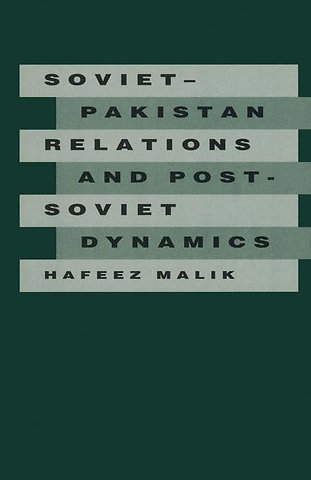 Soviet-Pakistan Relations and Post-Soviet Dynamics, 1947–92