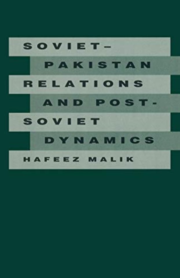 Soviet-Pakistan Relations and Post-Soviet Dynamics, 1947–92