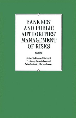 Bankers’ and Public Authorities’ Management of Risks