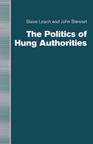The Politics of Hung Authorities