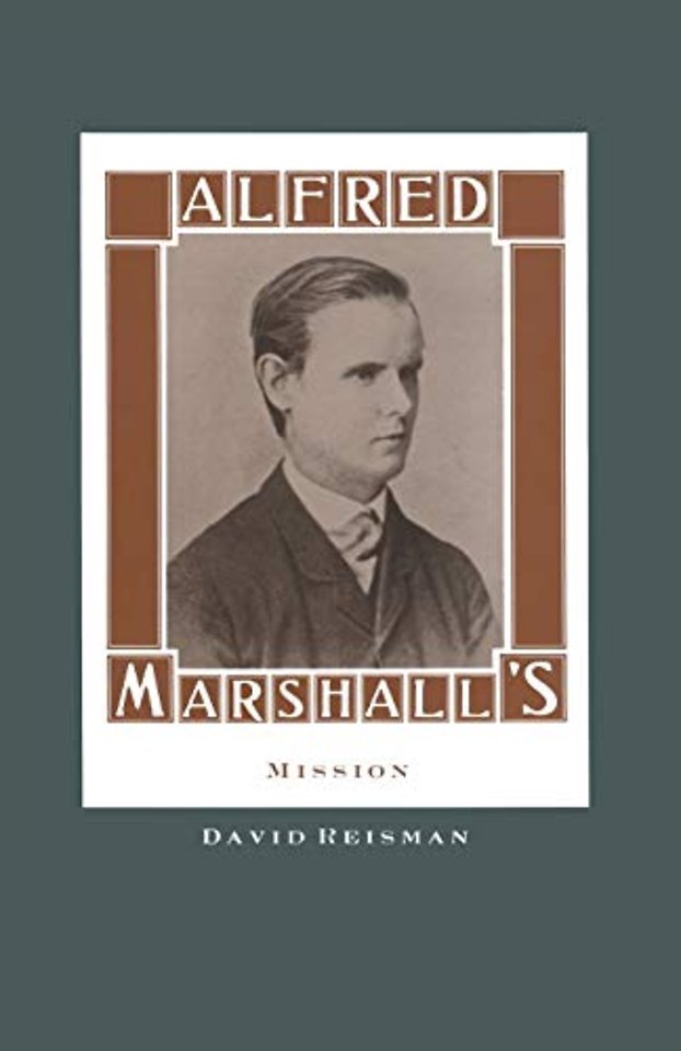 Alfred Marshall’s Mission
