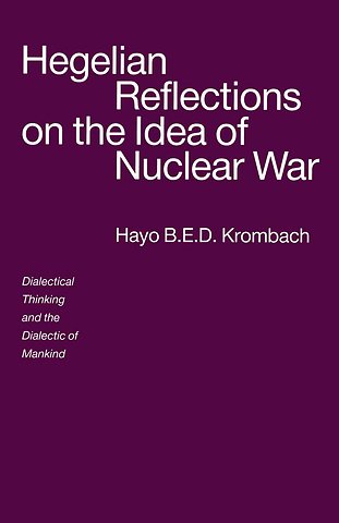 Hegelian Reflections on the Idea of Nuclear War