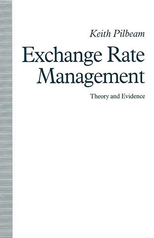 Exchange Rate Management: Theory and Evidence