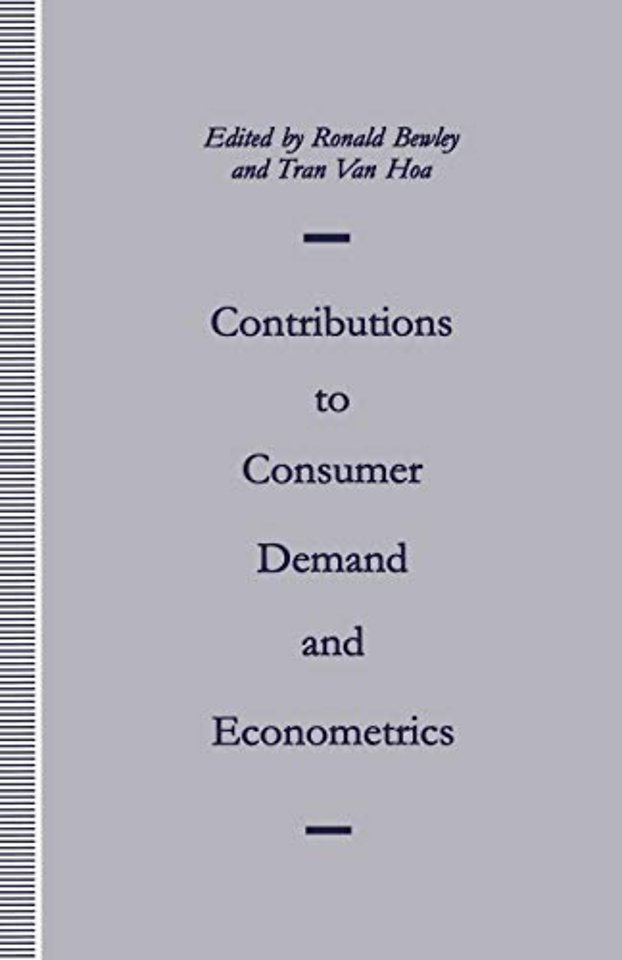 Contributions to Consumer Demand and Econometrics