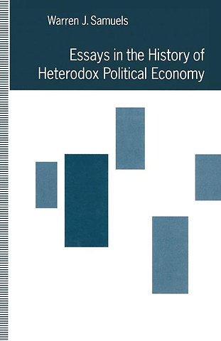 Essays in the History of Heterodox Political Economy