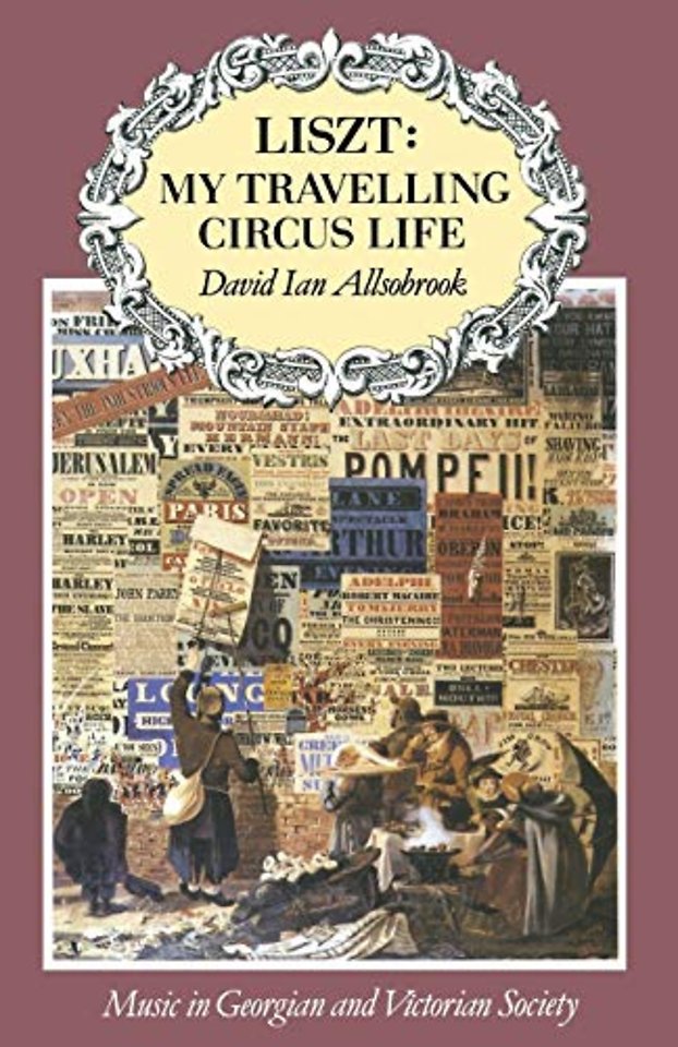 Liszt: My Travelling Circus Life
