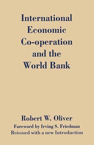 International Economic Co-Operation and the World Bank
