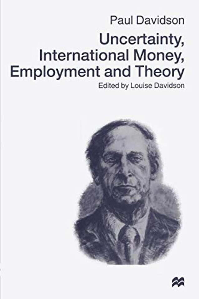 Uncertainty, International Money, Employment and Theory