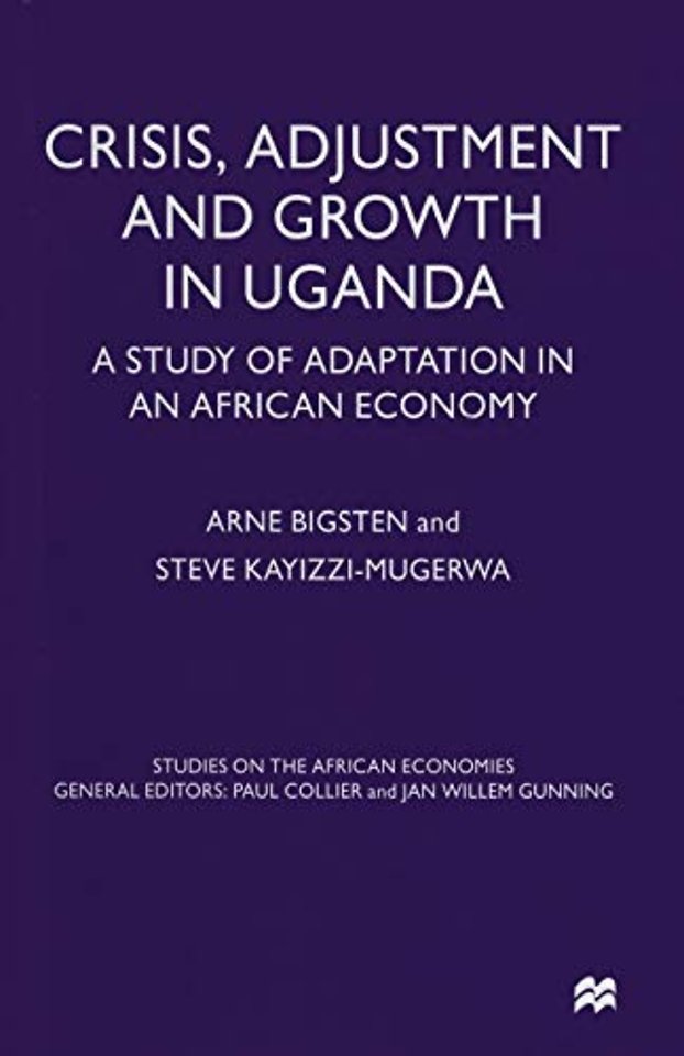 Crisis, Adjustment and Growth in Uganda