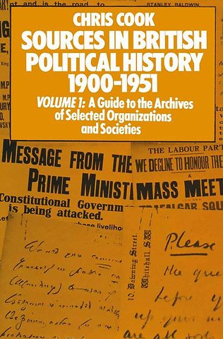 Sources in British Political History 1900–1951