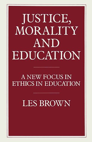 Justice, Morality and Education