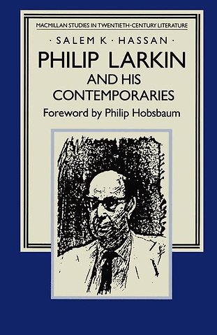 Philip Larkin and his Contemporaries