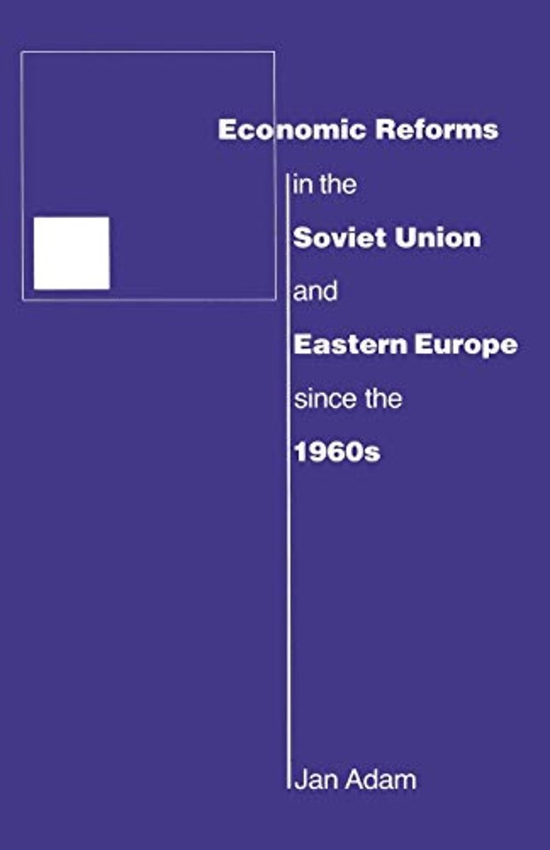 Economic Reforms in the Soviet Union and Eastern Europe since the 1960s