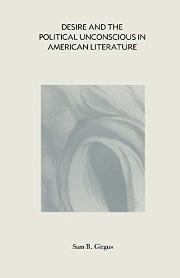 Desire and the Political Unconscious in American Literature