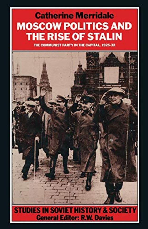 Moscow Politics and The Rise of Stalin