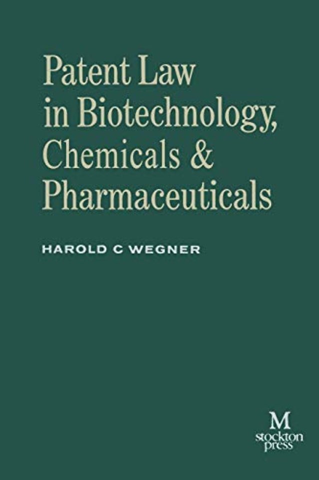 Patent Law in Biotechnology, Chemicals & Pharmaceuticals