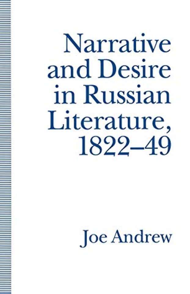 Narrative and Desire in Russian Literature, 1822–49