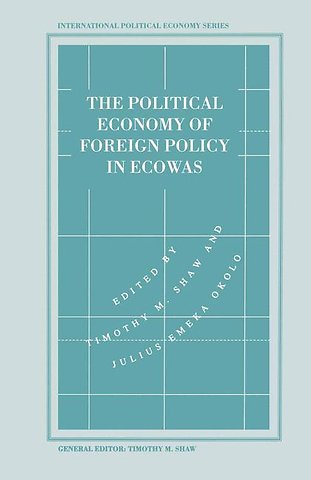 The Political Economy of Foreign Policy in ECOWAS