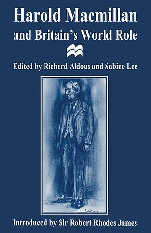 Harold Macmillan and Britain’s World Role