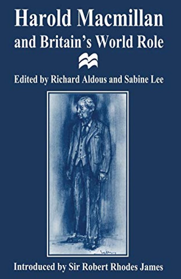 Harold Macmillan and Britain’s World Role