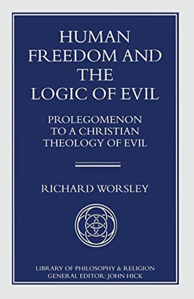 Human Freedom and the Logic of Evil